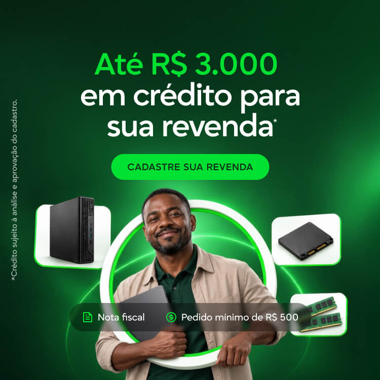 Até R$ 3.000 em crédito para sua revenda, com nota fiscal e pedido mínimo de R$ 500 — crédito sujeito à análise e aprovação do cadastro